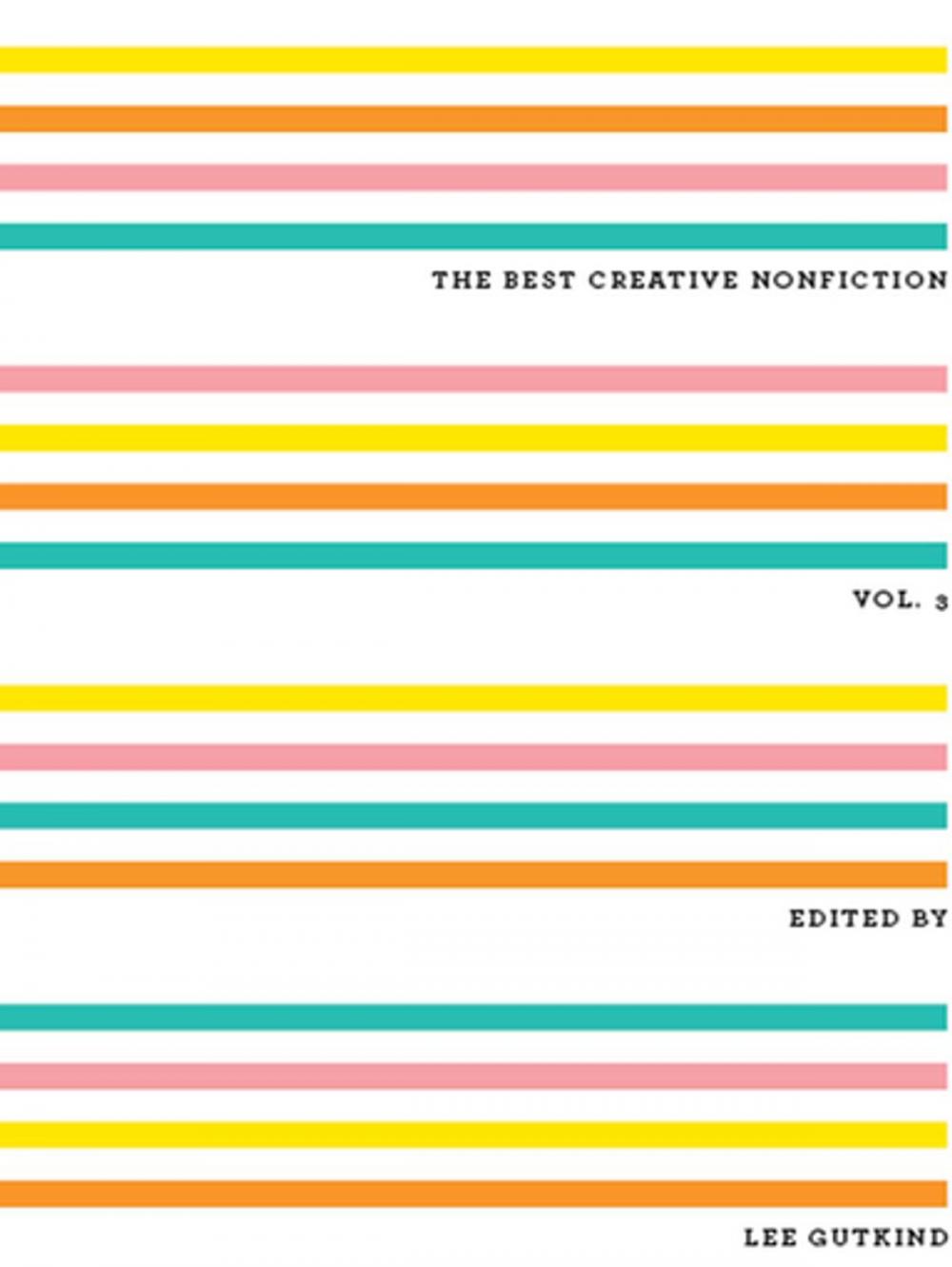 Big bigCover of The Best Creative Nonfiction (Vol. 3)