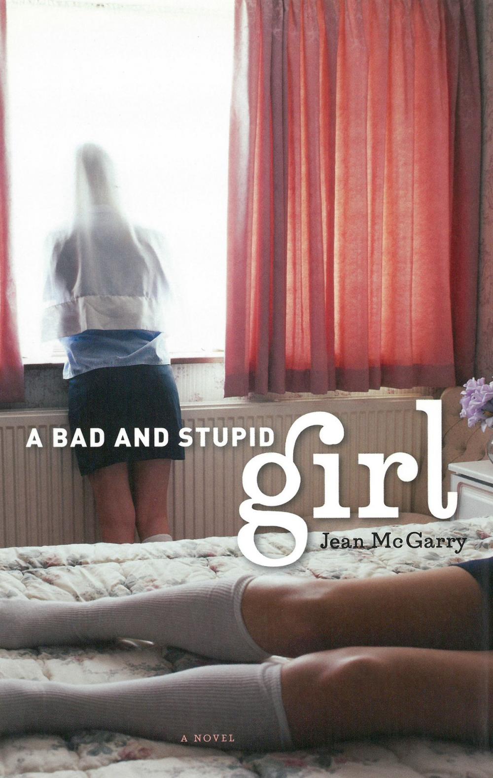 Big bigCover of A Bad and Stupid Girl