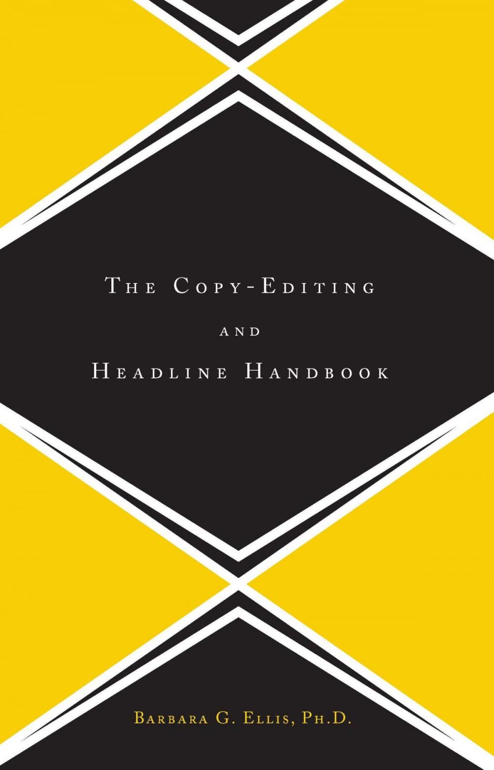 Big bigCover of The Copy Editing And Headline Handbook