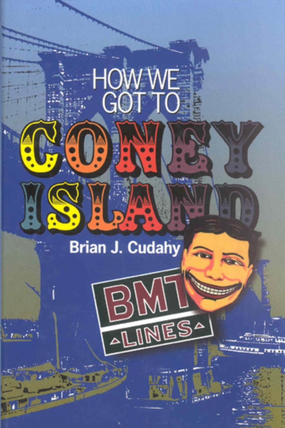 Big bigCover of How We Got to Coney Island