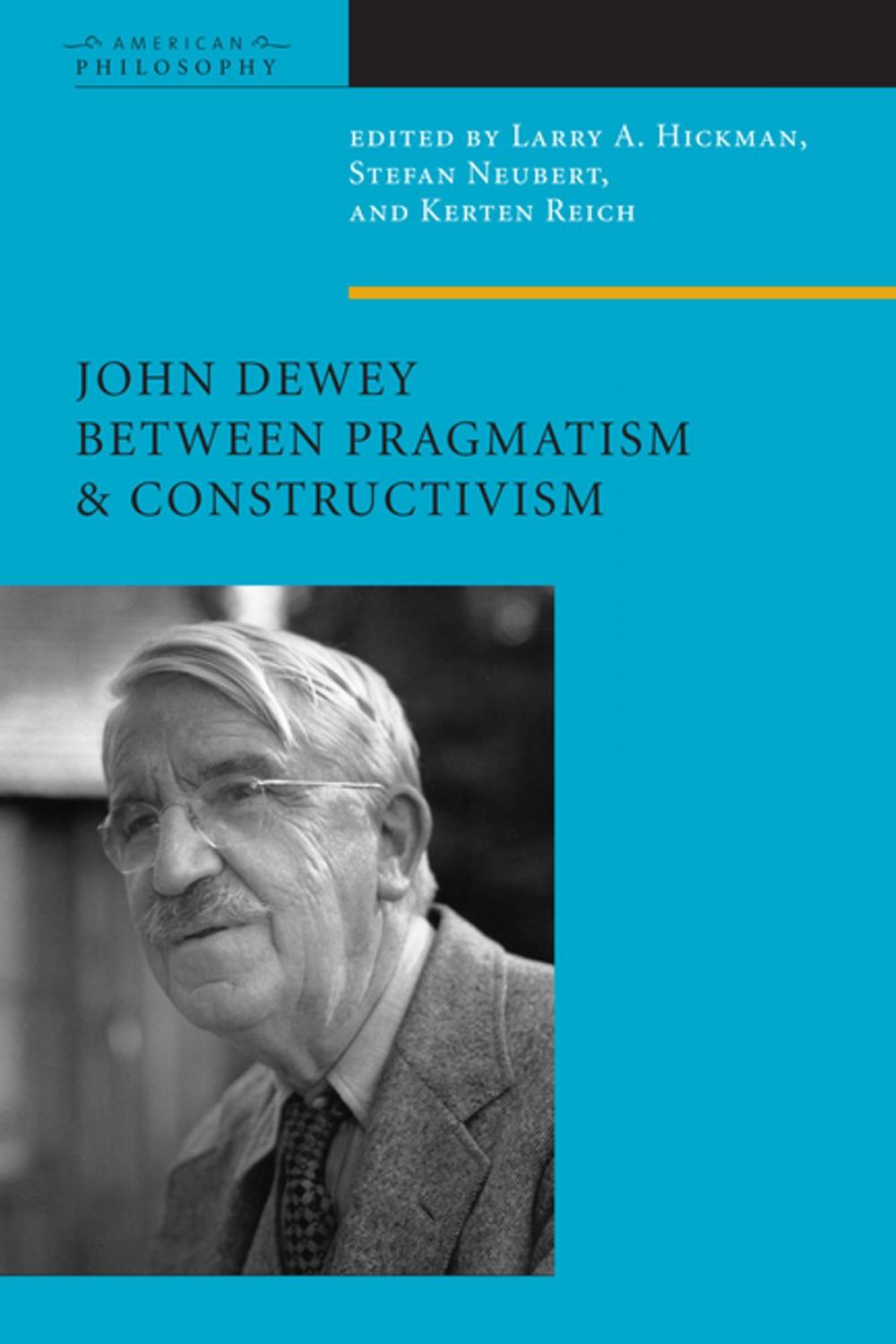 Big bigCover of John Dewey Between Pragmatism and Constructivism