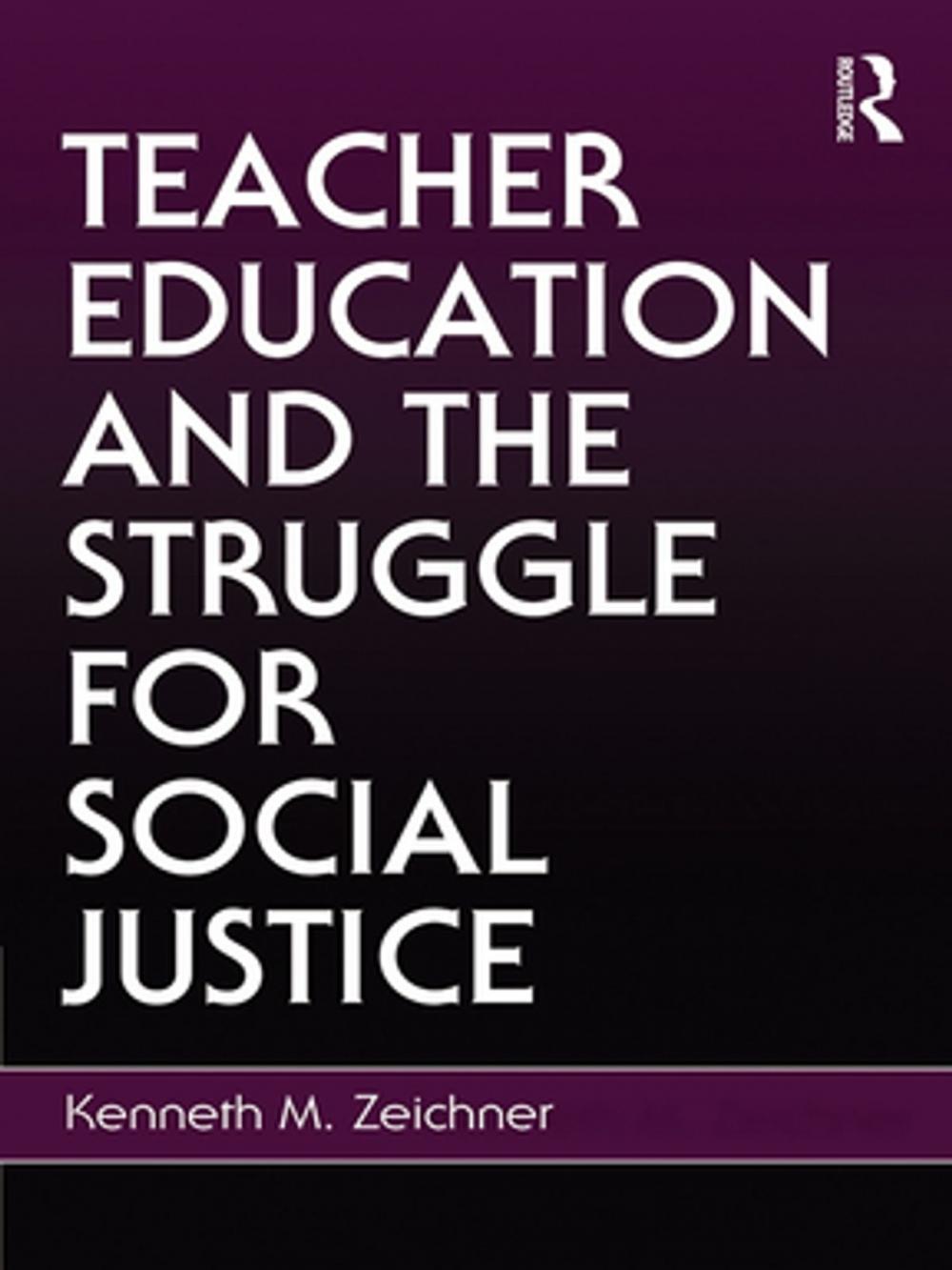 Big bigCover of Teacher Education and the Struggle for Social Justice