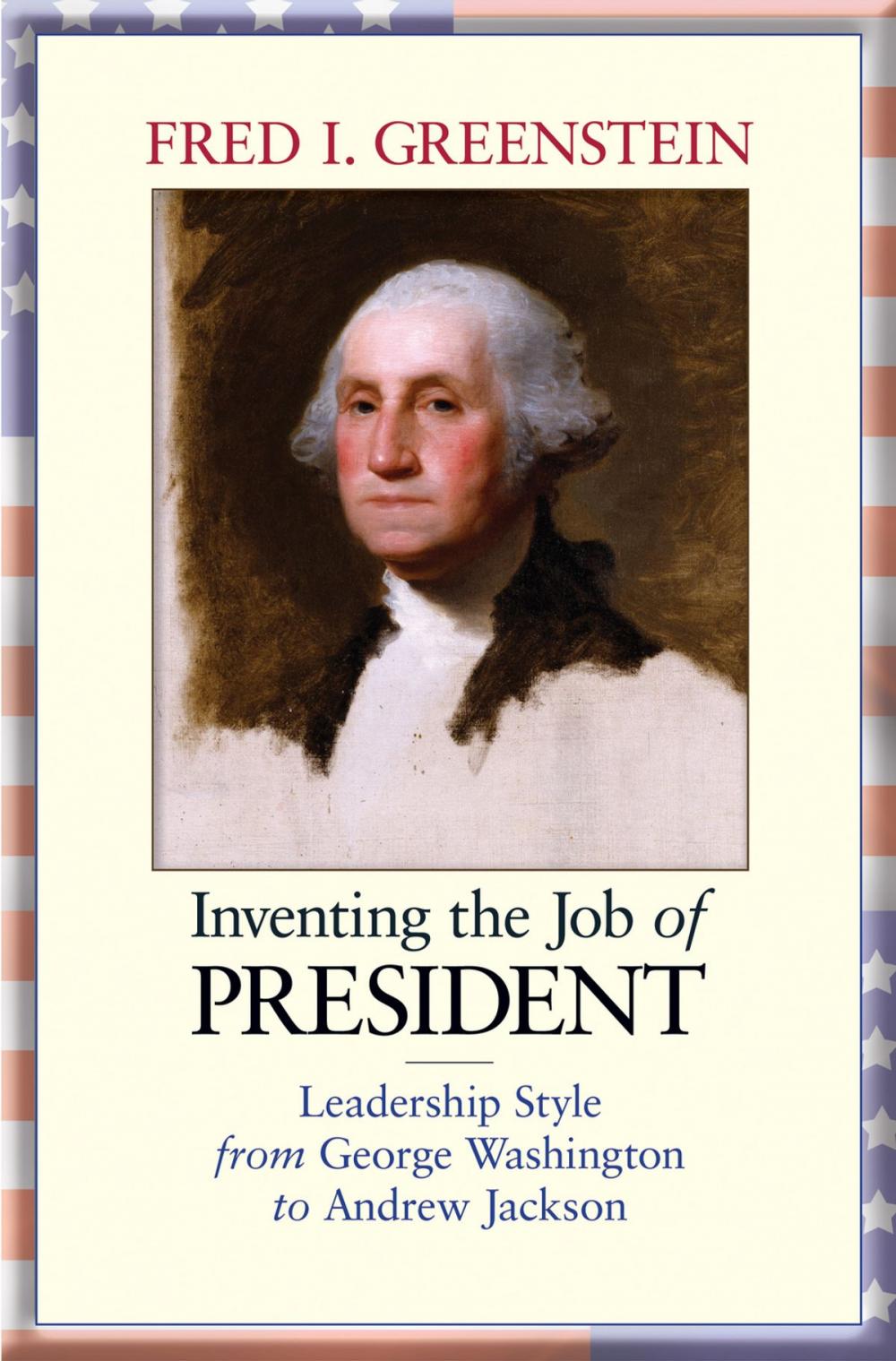 Big bigCover of Inventing the Job of President