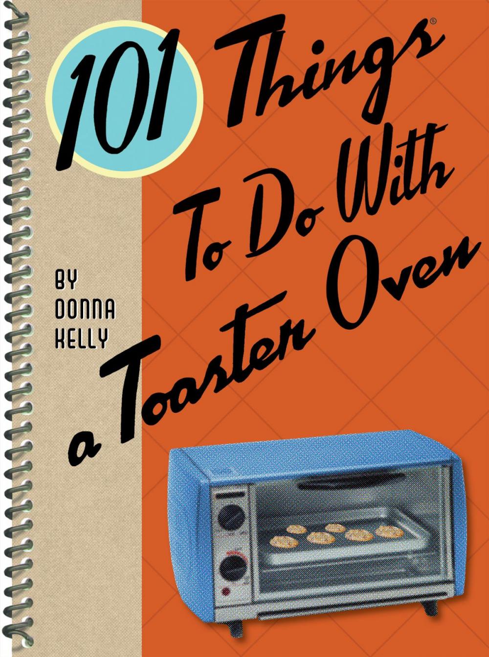 Big bigCover of 101 Things to do with a Toaster Oven