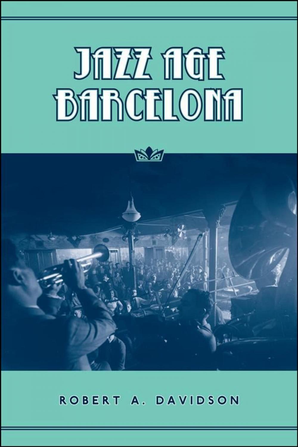 Big bigCover of Jazz Age Barcelona