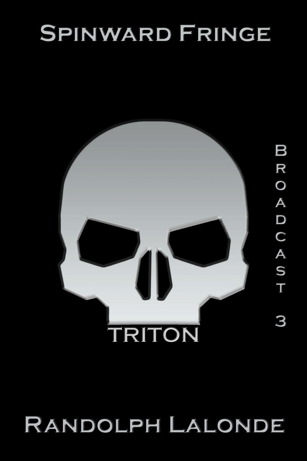 Big bigCover of Spinward Fringe Broadcast 3: Triton