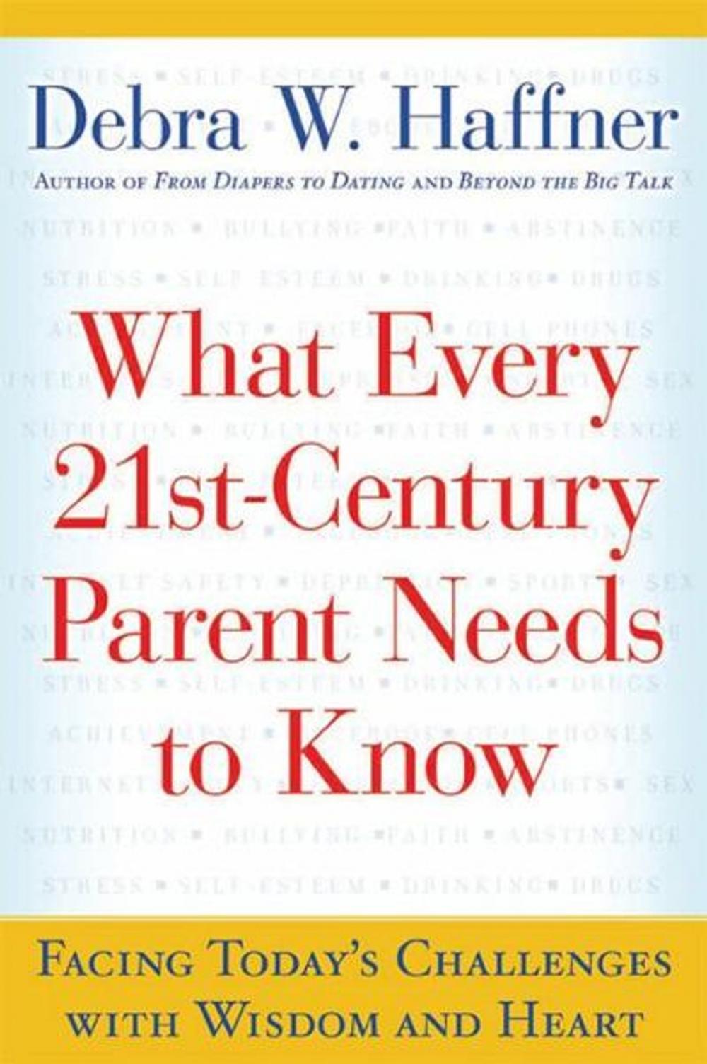 Big bigCover of What Every 21st Century Parent Needs to Know