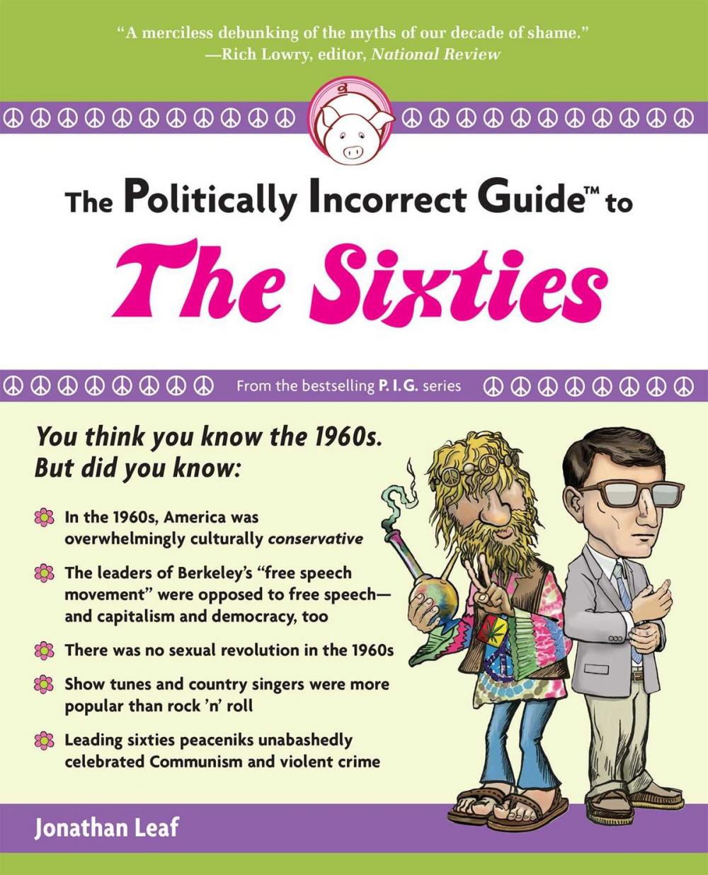 Big bigCover of The Politically Incorrect Guide to the Sixties