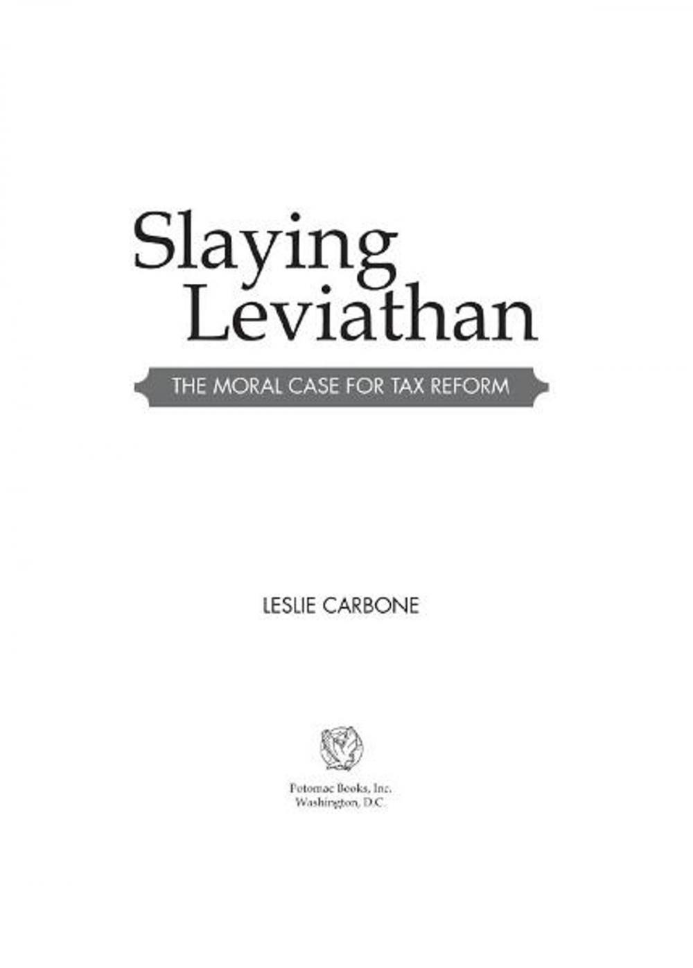 Big bigCover of Slaying Leviathan: The Moral Case for Tax Reform