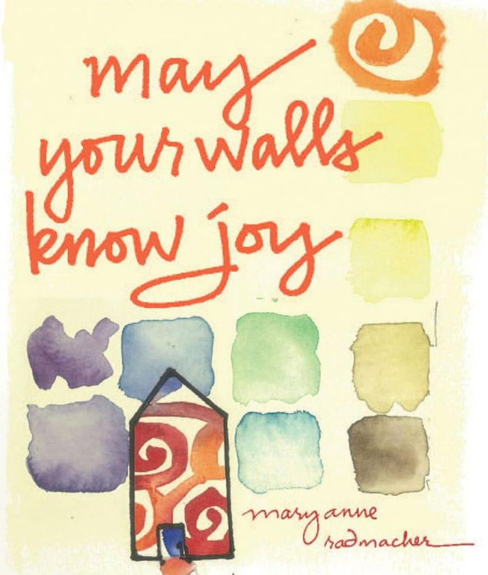 Big bigCover of May Your Walls Know Joy: Blessings for Home