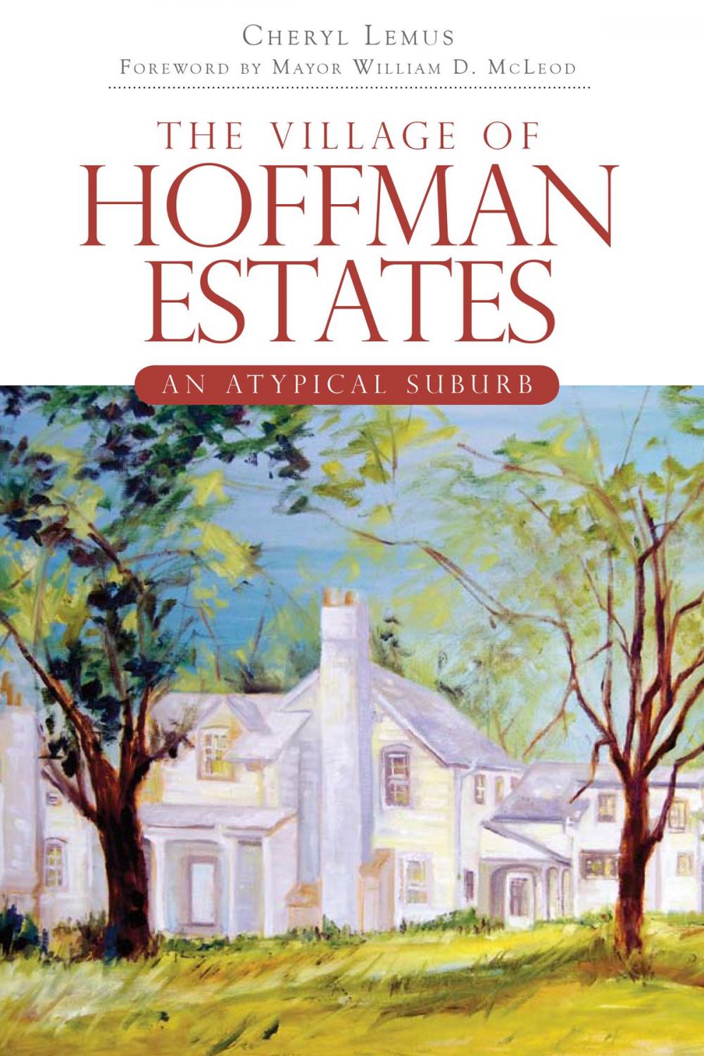 Big bigCover of The Village of Hoffman Estates: An Atypical Suburb