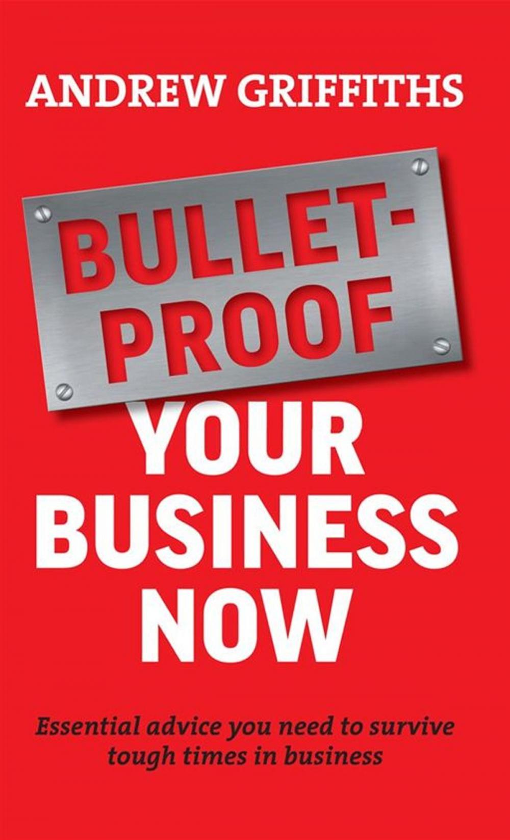 Big bigCover of Bulletproof Your Business Now