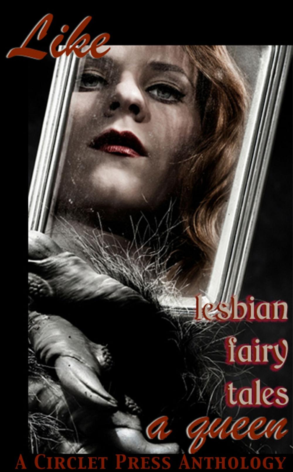 Big bigCover of Like A Queen: Lesbian Erotic Fairy Tales