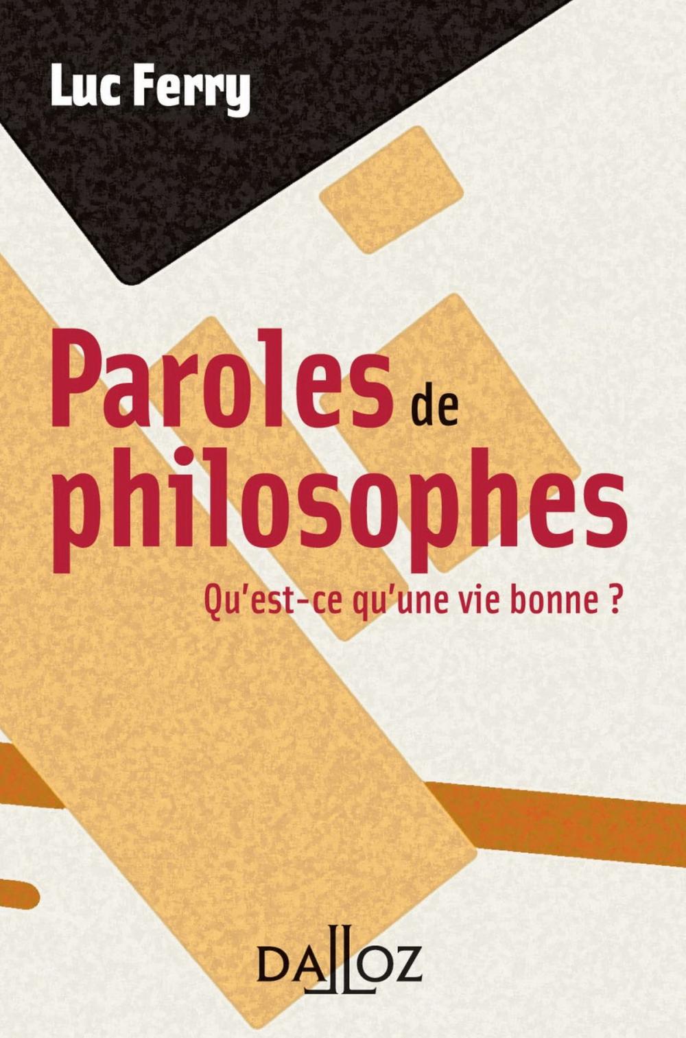 Big bigCover of Paroles de philosophes. Qu'est-ce qu'une vie bonne ?