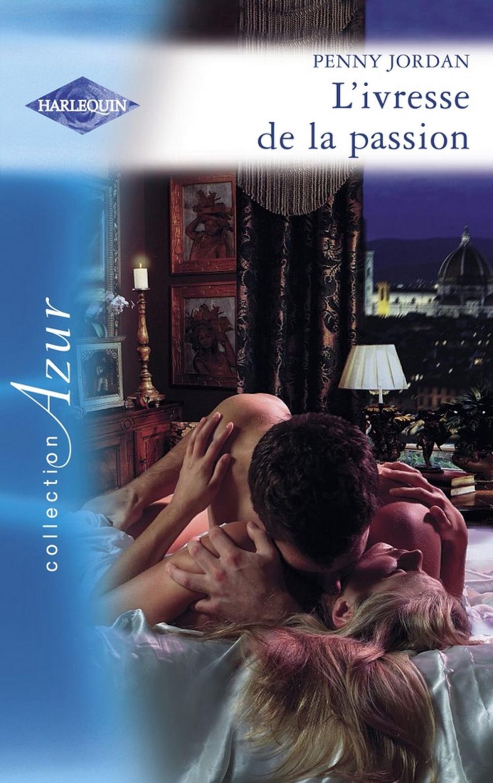 Big bigCover of L'ivresse de la passion (Harlequin Azur)