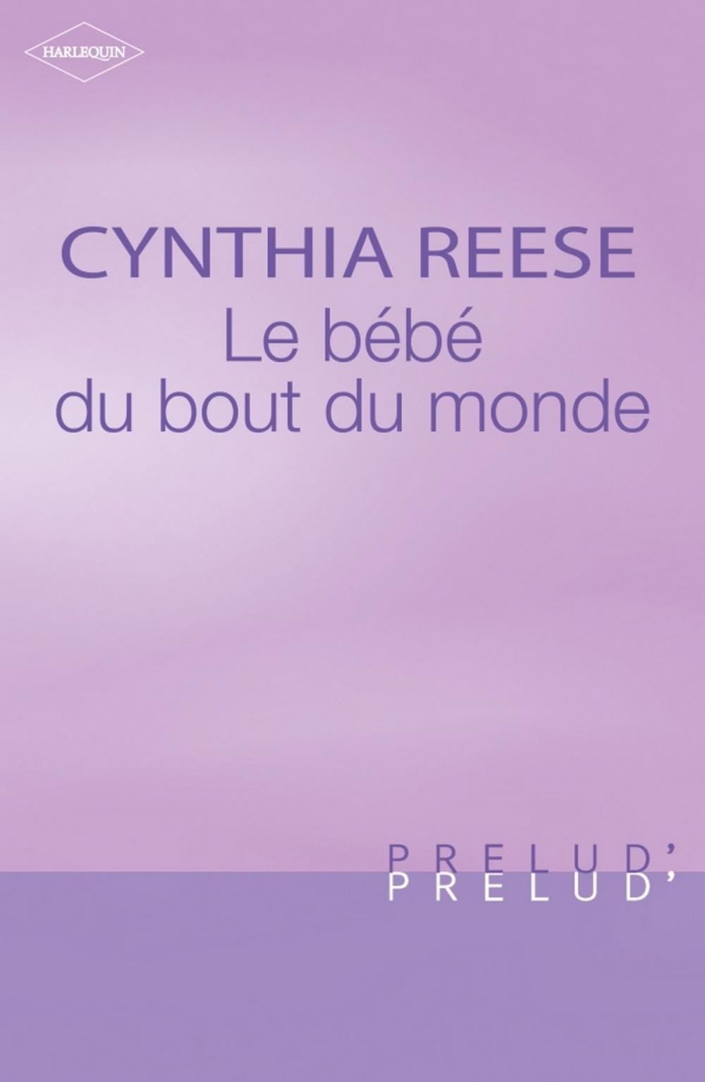 Big bigCover of Le bébé du bout du monde (Harlequin Prélud')