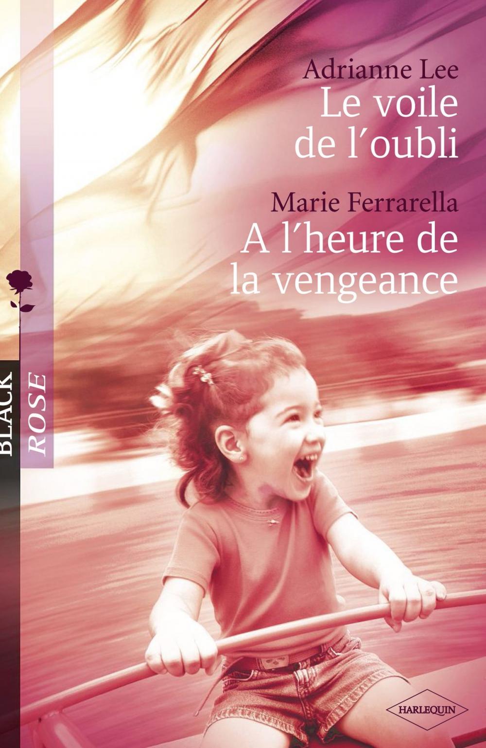 Big bigCover of Le voile de l'oubli - A l'heure de la vengeance (Harlequin Black Rose)