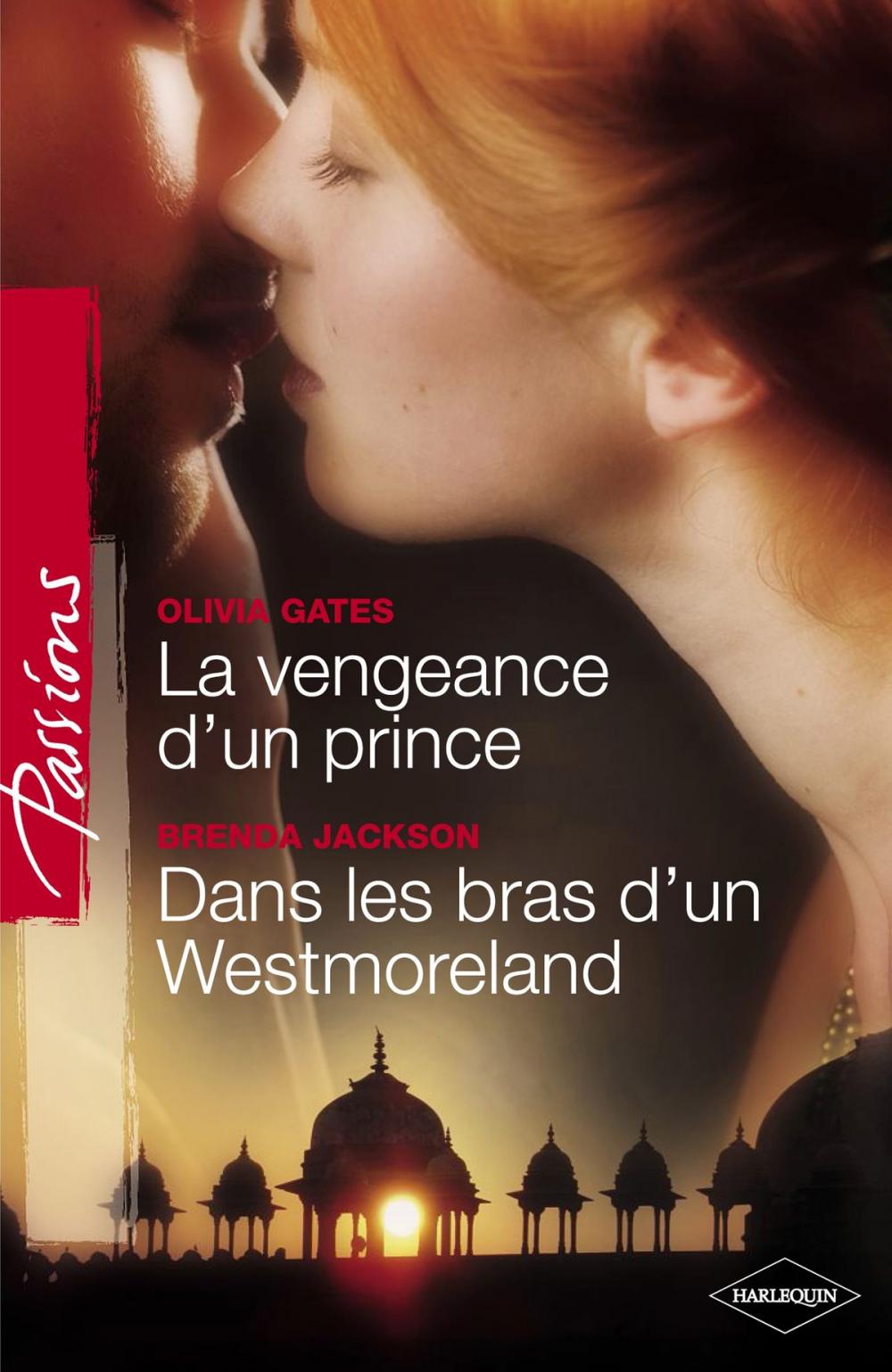 Big bigCover of La vengeance d'un prince - Dans les bras d'un Westmoreland (Harlequin Passions)