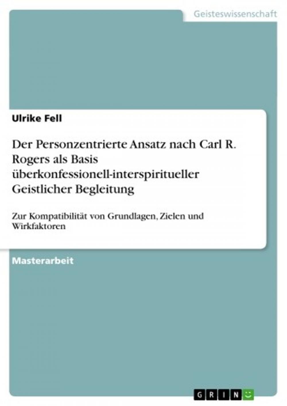 Big bigCover of Der Personzentrierte Ansatz nach Carl R. Rogers als Basis überkonfessionell-interspiritueller Geistlicher Begleitung