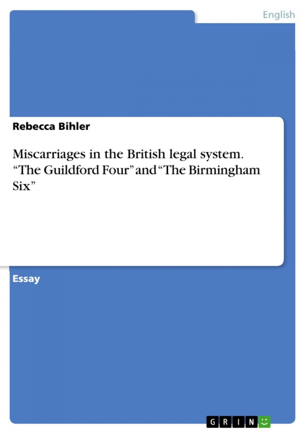 Big bigCover of Miscarriages in the British legal system. 'The Guildford Four' and 'The Birmingham Six'