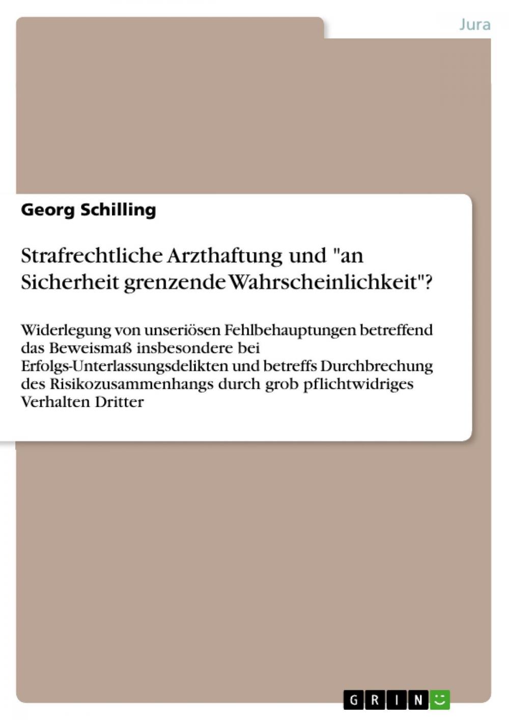 Big bigCover of Strafrechtliche Arzthaftung und 'an Sicherheit grenzende Wahrscheinlichkeit'?