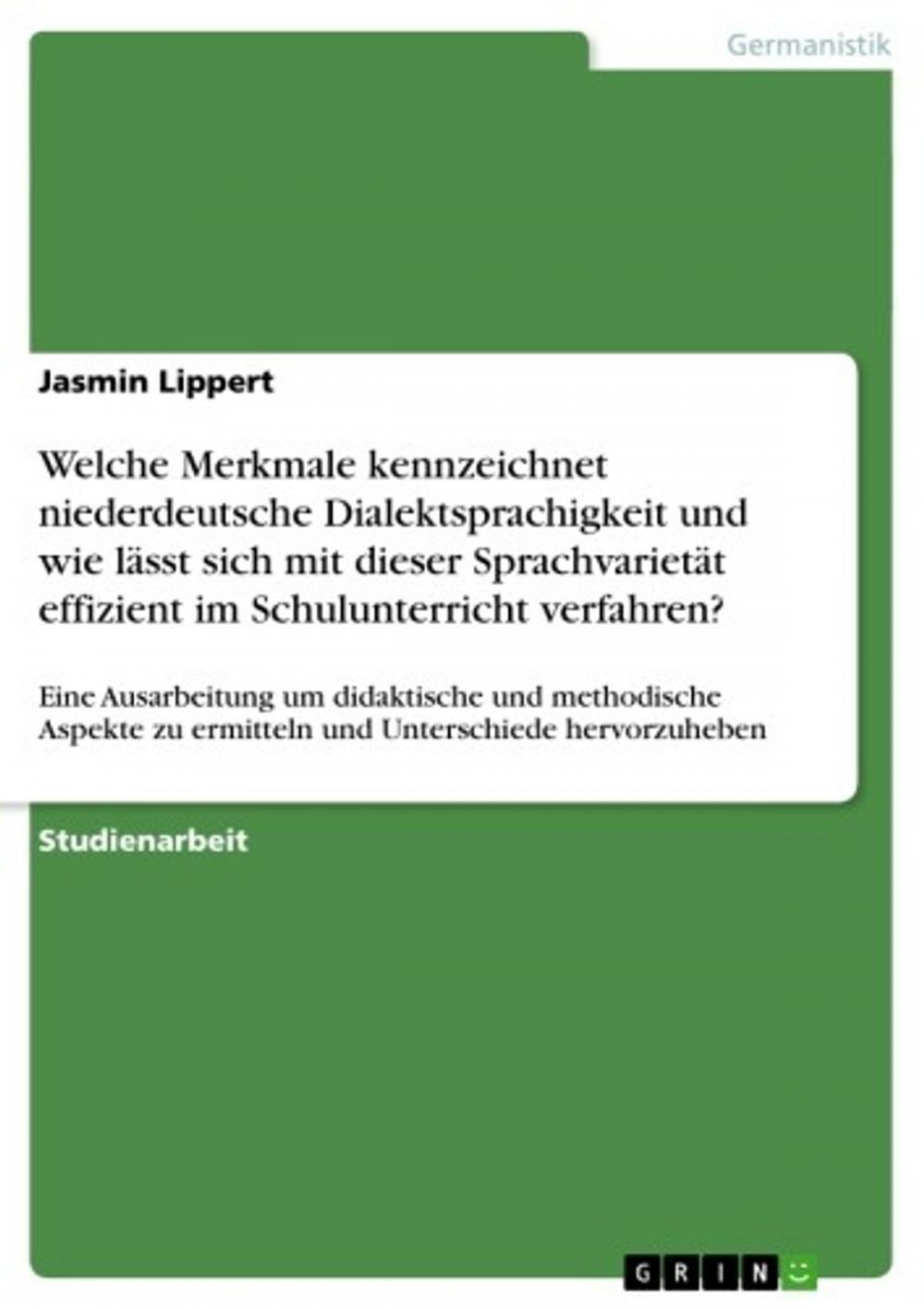 Big bigCover of Welche Merkmale kennzeichnet niederdeutsche Dialektsprachigkeit und wie lässt sich mit dieser Sprachvarietät effizient im Schulunterricht verfahren?