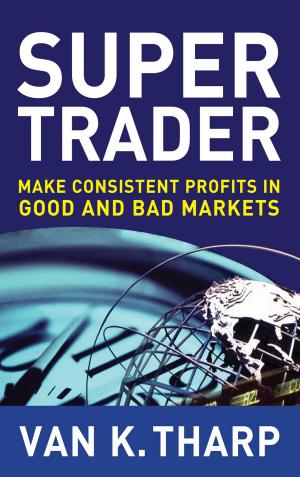 Cover of the book Super Trader: Make Consistent Profits in Good and Bad Markets by Marc J. Rosenberg