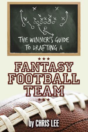 Cover of the book The Winner’S Guide to Drafting a Fantasy Football Team by Peter James Cannon