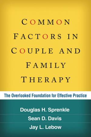 Cover of the book Common Factors in Couple and Family Therapy by Ronald E. Smith, PhD, James C. Ascough, PhD