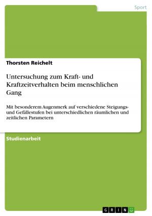 Cover of the book Untersuchung zum Kraft- und Kraftzeitverhalten beim menschlichen Gang by Agnes Skorka