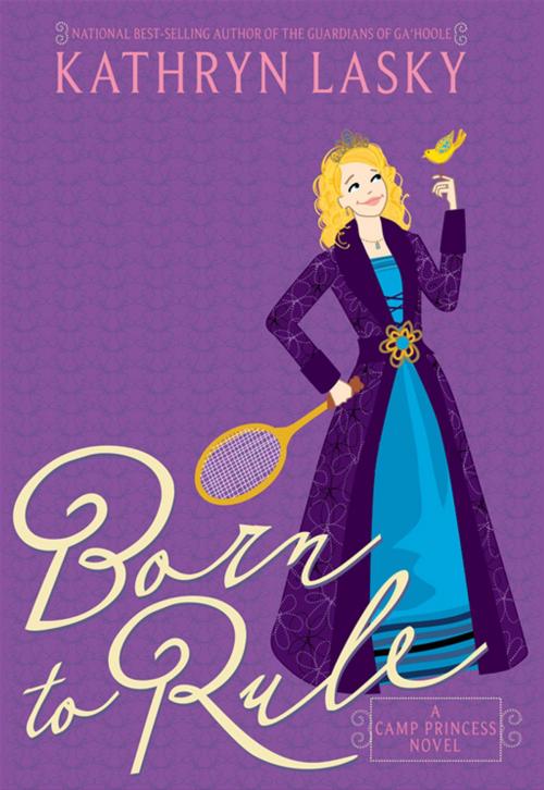 Cover of the book Camp Princess 1: Born to Rule by Kathryn Lasky, HarperCollins