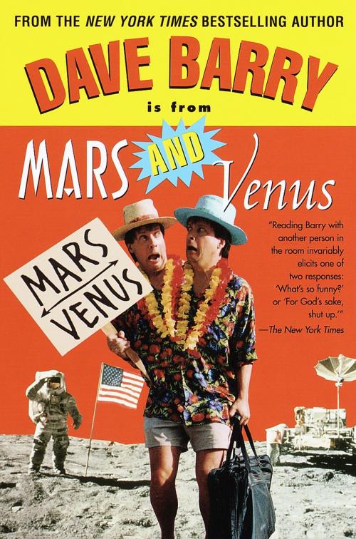 Cover of the book Dave Barry Is from Mars and Venus by Dave Barry, Random House Publishing Group