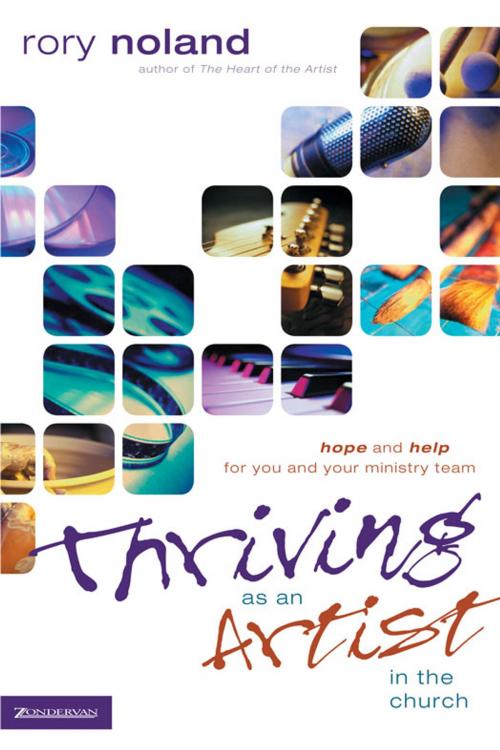 Cover of the book Thriving as an Artist in the Church by Rory Noland, Zondervan