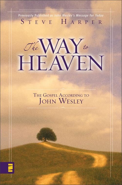 Cover of the book The Way to Heaven by Steve Harper, Zondervan