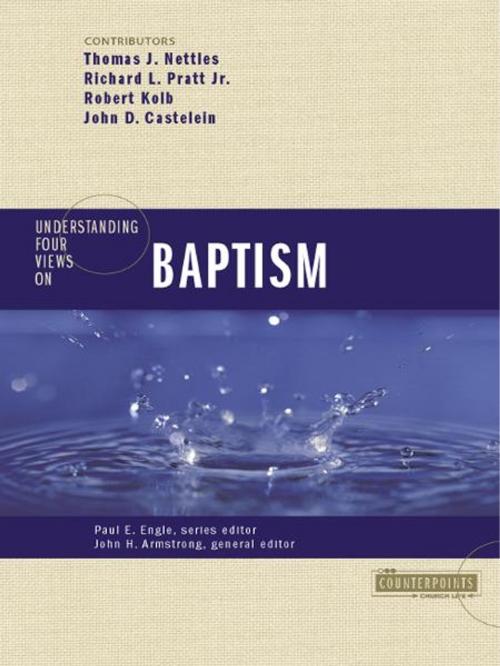 Cover of the book Understanding Four Views on Baptism by John H. Armstrong, Paul E. Engle, Zondervan, Zondervan