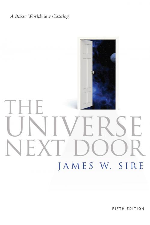 Cover of the book The Universe Next Door by James W. Sire, IVP Academic