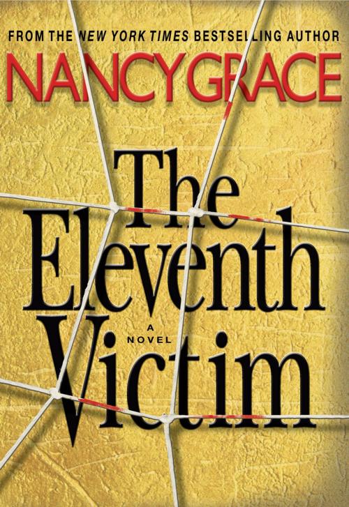 Cover of the book The Eleventh Victim by Nancy Grace, Hachette Books