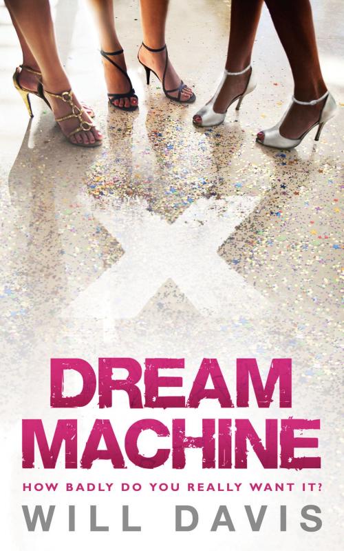 Cover of the book Dream Machine by Will Davis, Bloomsbury Publishing