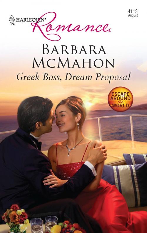 Cover of the book Greek Boss, Dream Proposal by Barbara McMahon, Harlequin