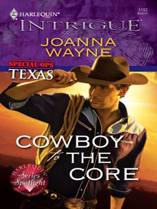 Cover of the book Cowboy to the Core by Joanna Wayne, Harlequin