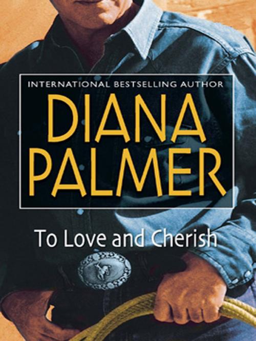 Cover of the book To Love and Cherish by Diana Palmer, Harlequin