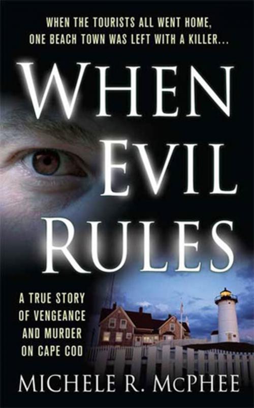 Cover of the book When Evil Rules by Michele R. McPhee, St. Martin's Press