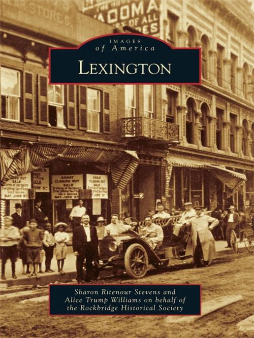 Cover of the book Lexington by Sharon Ritenour Stevens, Alice Trump Williams, Rockbridge Historical Society, Arcadia Publishing Inc.