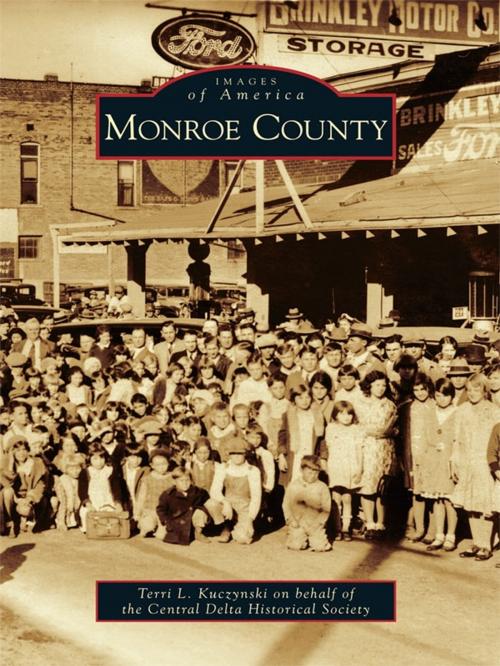 Cover of the book Monroe County by Terri L. Kuczynski, Central Delta Historical Society, Arcadia Publishing Inc.