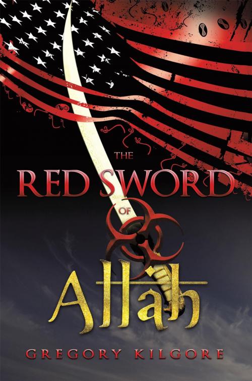 Cover of the book The Red Sword of Allah by Gregory Kilgore, iUniverse