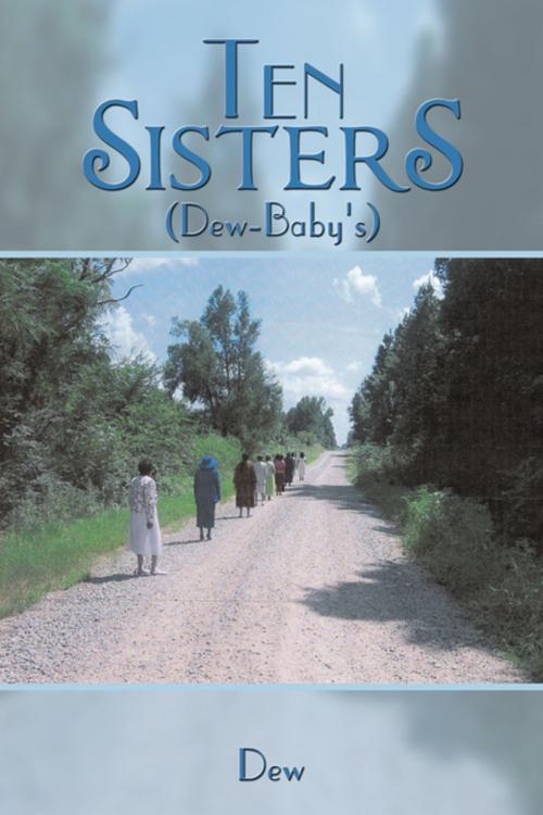Cover of the book Ten Sisters by Dew, AuthorHouse