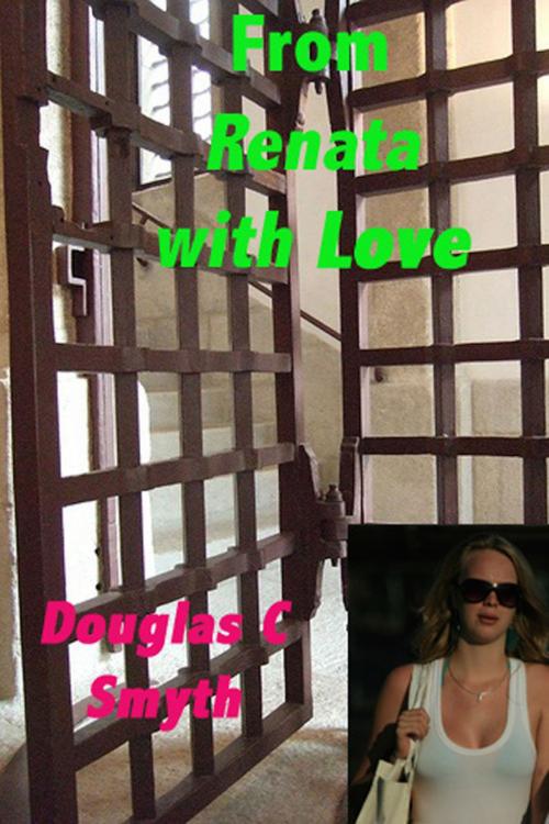 Cover of the book From Renata With Love by Douglas C. Smyth, Douglas C. Smyth