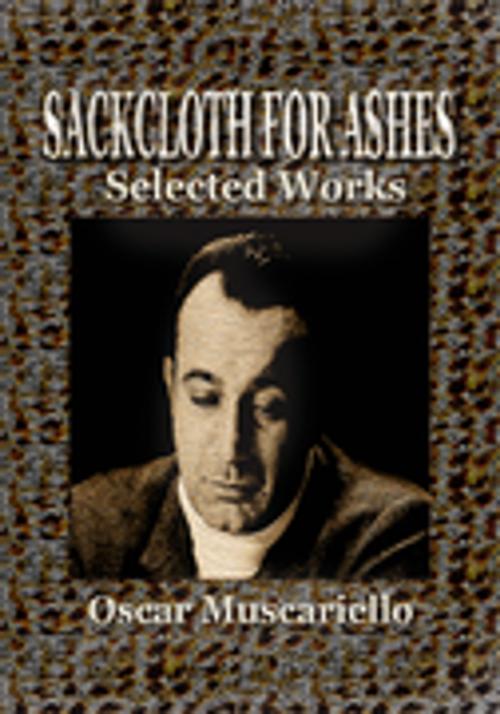 Cover of the book Sackcloth for Ashes by Oscar Muscariello, Xlibris US