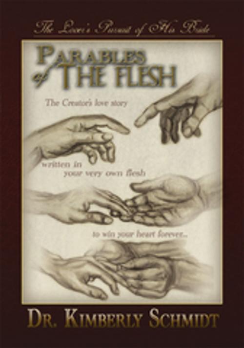 Cover of the book Parables of the Flesh by Dr. Kimberly Schmidt, Xlibris US