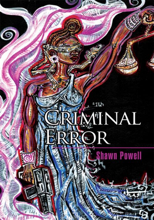 Cover of the book Criminal Error by Shawn Powell, Xlibris US